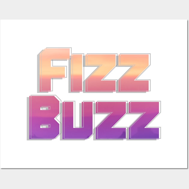 Fizz Buzz Wall Art by afternoontees